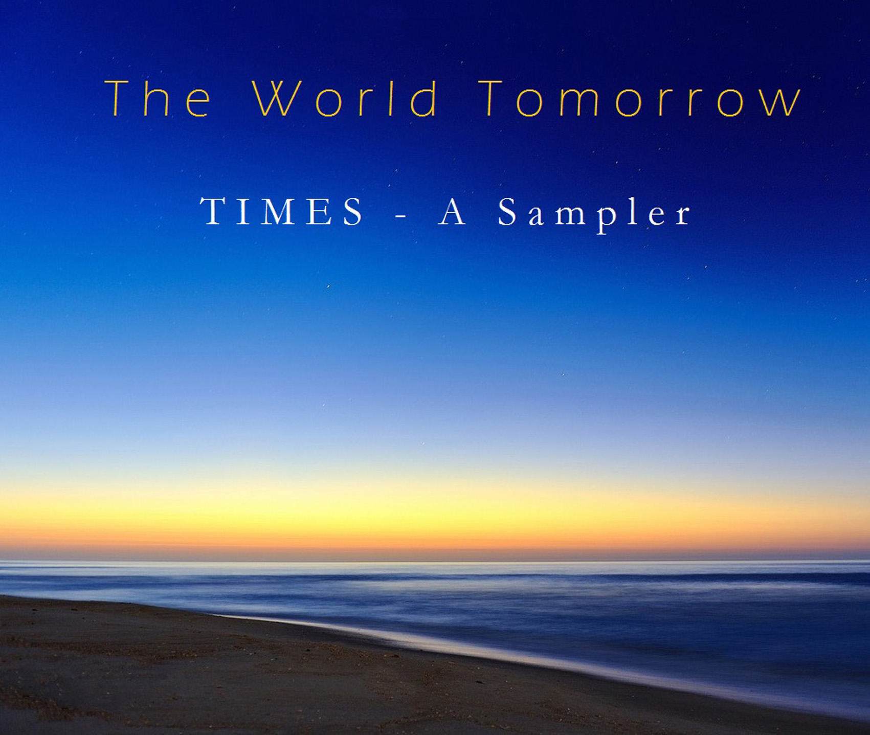 THE WORLD TOMORROW - A SAMPLER